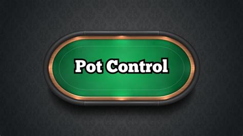 pot control poker strategy
